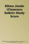 Ritmo Jondo (Flamenco Ballet): Study Score