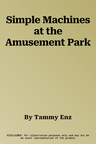 Simple Machines at the Amusement Park