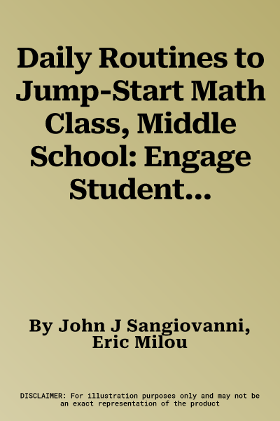 Daily Routines to Jump-Start Math Class, Middle School: Engage Students, Improve Number Sense, and Practice Reasoning