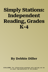 Simply Stations: Independent Reading, Grades K-4