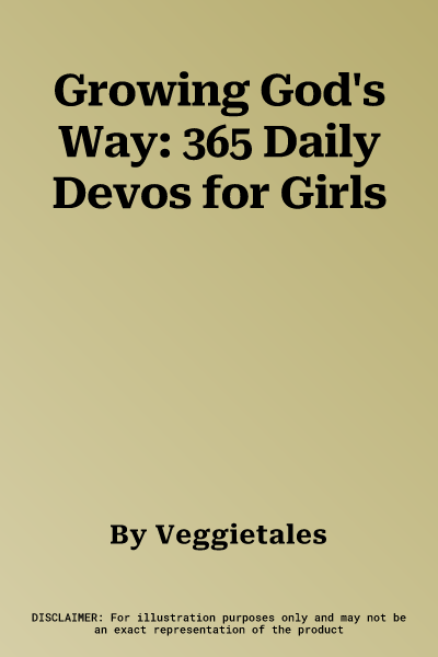 Growing God's Way: 365 Daily Devos for Girls