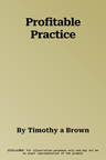 Profitable Practice