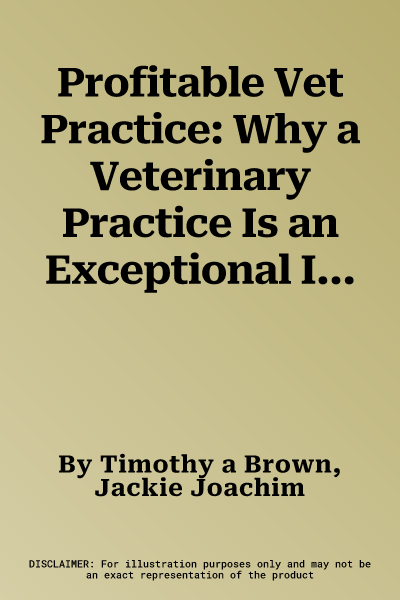 Profitable Vet Practice: Why a Veterinary Practice Is an Exceptional Investment