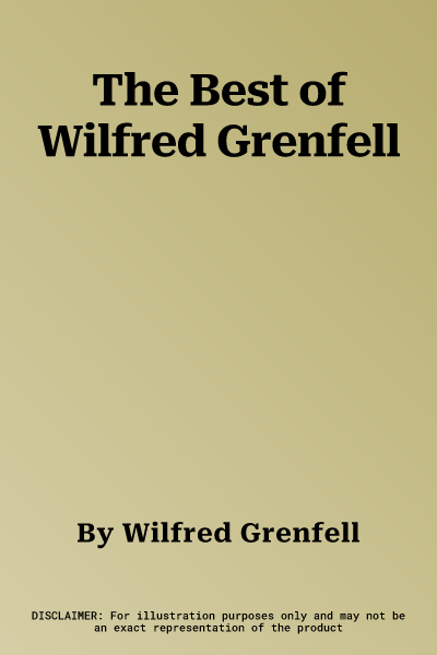 The Best of Wilfred Grenfell