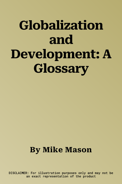 Globalization and Development: A Glossary