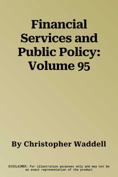 Financial Services and Public Policy: Volume 95