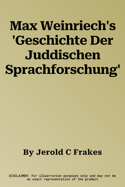 Max Weinriech's 'Geschichte Der Juddischen Sprachforschung'