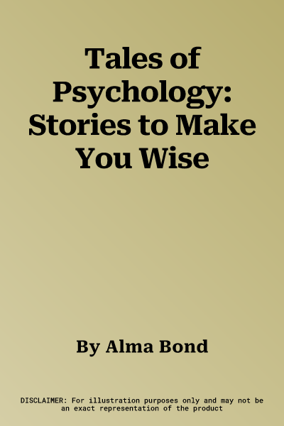 Tales of Psychology: Stories to Make You Wise