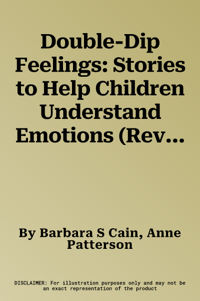 Double-Dip Feelings: Stories to Help Children Understand Emotions (Revised)