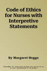 Code of Ethics for Nurses with Interpretive Statements