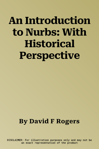 An Introduction to Nurbs: With Historical Perspective