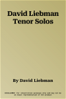 David Liebman Tenor Solos