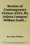 Review of Contemporary Fiction: XXVI, #2: Julieta Campos/William Eastlake/Jane Bowles