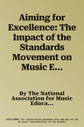 Aiming for Excellence: The Impact of the Standards Movement on Music Education