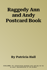 Raggedy Ann and Andy Postcard Book