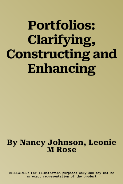 Portfolios: Clarifying, Constructing and Enhancing