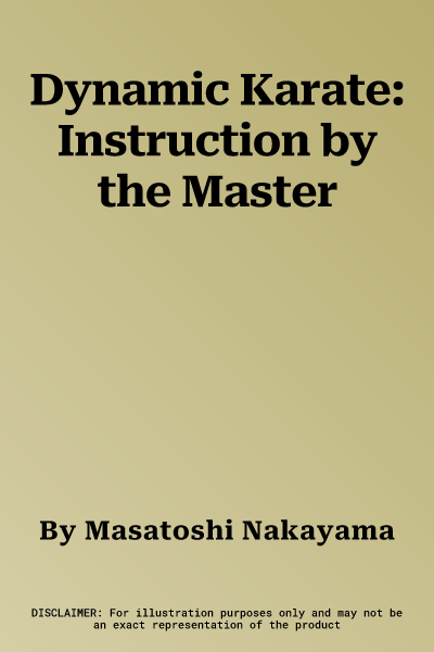 Dynamic Karate: Instruction by the Master