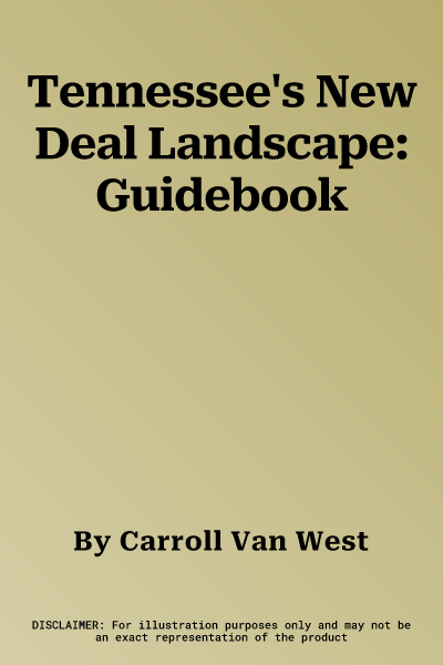 Tennessee's New Deal Landscape: Guidebook