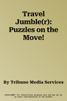 Travel Jumble(r): Puzzles on the Move!