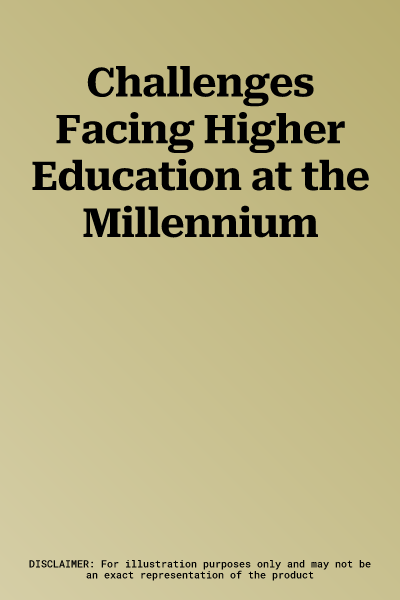 Challenges Facing Higher Education at the Millennium