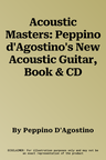 Acoustic Masters: Peppino d'Agostino's New Acoustic Guitar, Book & CD