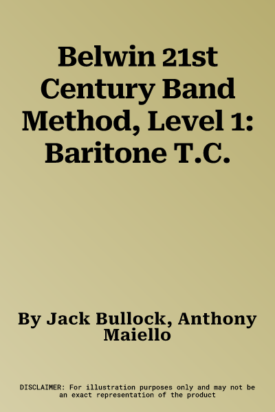 Belwin 21st Century Band Method, Level 1: Baritone T.C.