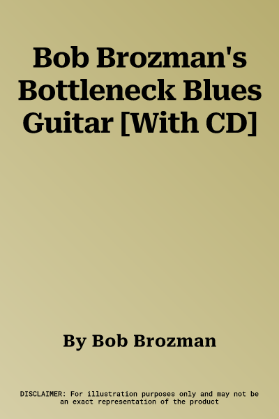 Bob Brozman's Bottleneck Blues Guitar [With CD]