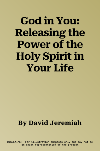 God in You: Releasing the Power of the Holy Spirit in Your Life