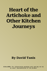 Heart of the Artichoke and Other Kitchen Journeys