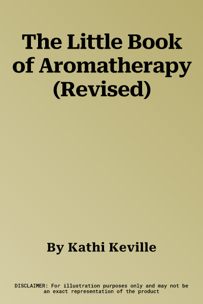 The Little Book of Aromatherapy (Revised)