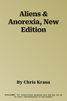 Aliens & Anorexia, New Edition