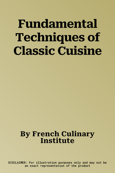 Fundamental Techniques of Classic Cuisine