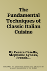 The Fundamental Techniques of Classic Italian Cuisine