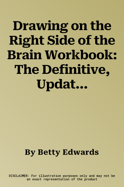 Drawing on the Right Side of the Brain Workbook: The Definitive, Updated 2nd Edition (Revised)