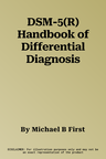 DSM-5(R) Handbook of Differential Diagnosis