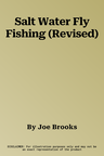 Salt Water Fly Fishing (Revised)