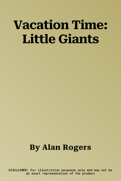 Vacation Time: Little Giants