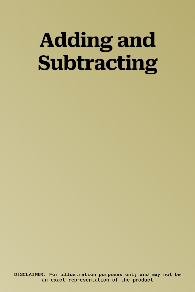 Adding and Subtracting