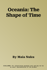 Oceania: The Shape of Time