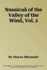 Nausicaä of the Valley of the Wind, Vol. 2