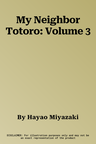 My Neighbor Totoro: Volume 3