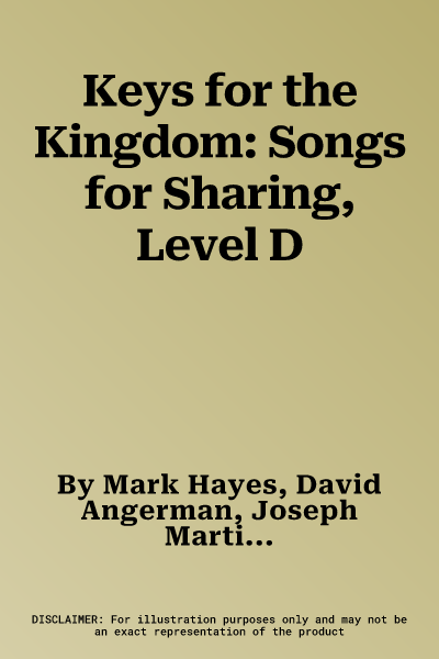 Keys for the Kingdom: Songs for Sharing, Level D