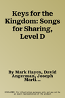 Keys for the Kingdom: Songs for Sharing, Level D