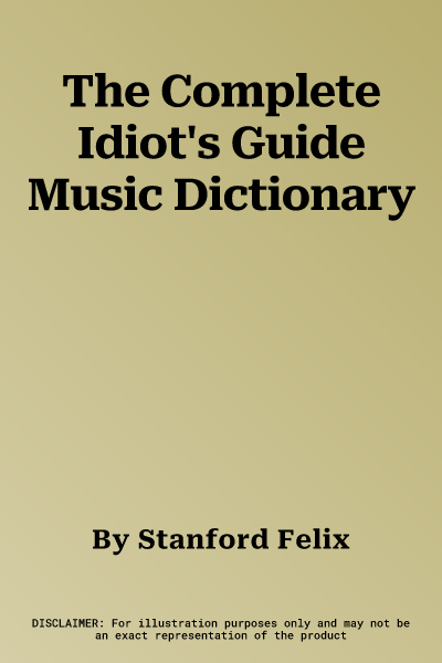 The Complete Idiot's Guide Music Dictionary