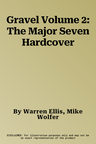 Gravel Volume 2: The Major Seven Hardcover