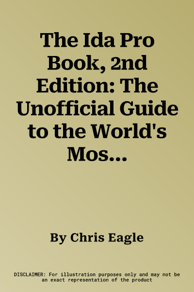 The Ida Pro Book, 2nd Edition: The Unofficial Guide to the World's Most Popular Disassembler