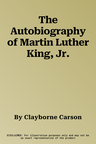 The Autobiography of Martin Luther King, Jr.