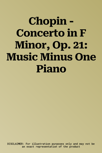 Chopin - Concerto in F Minor, Op. 21: Music Minus One Piano