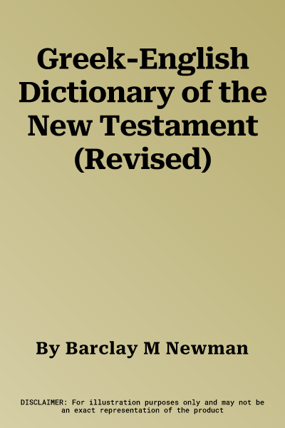 Greek-English Dictionary of the New Testament (Revised)