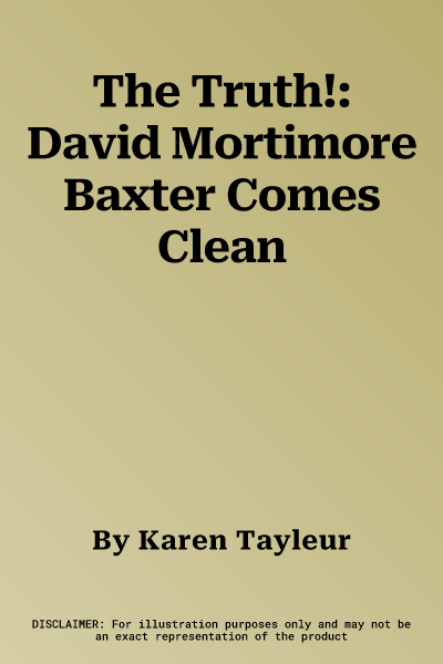 The Truth!: David Mortimore Baxter Comes Clean